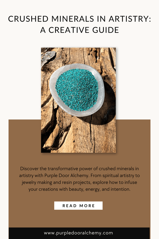 Crushed Minerals in Artistry:  A Creative Guide - Purple Door Alchemy