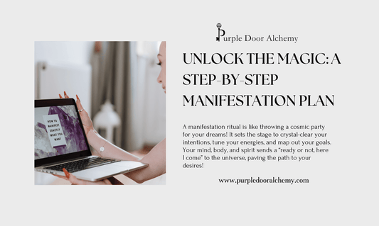 Unlock the Magic: A Step-by-Step Manifestation Plan - Purple Door Alchemy