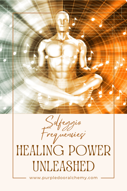 Solfeggio Frequencies: Healing Power Unleashed - Purple Door Alchemy
